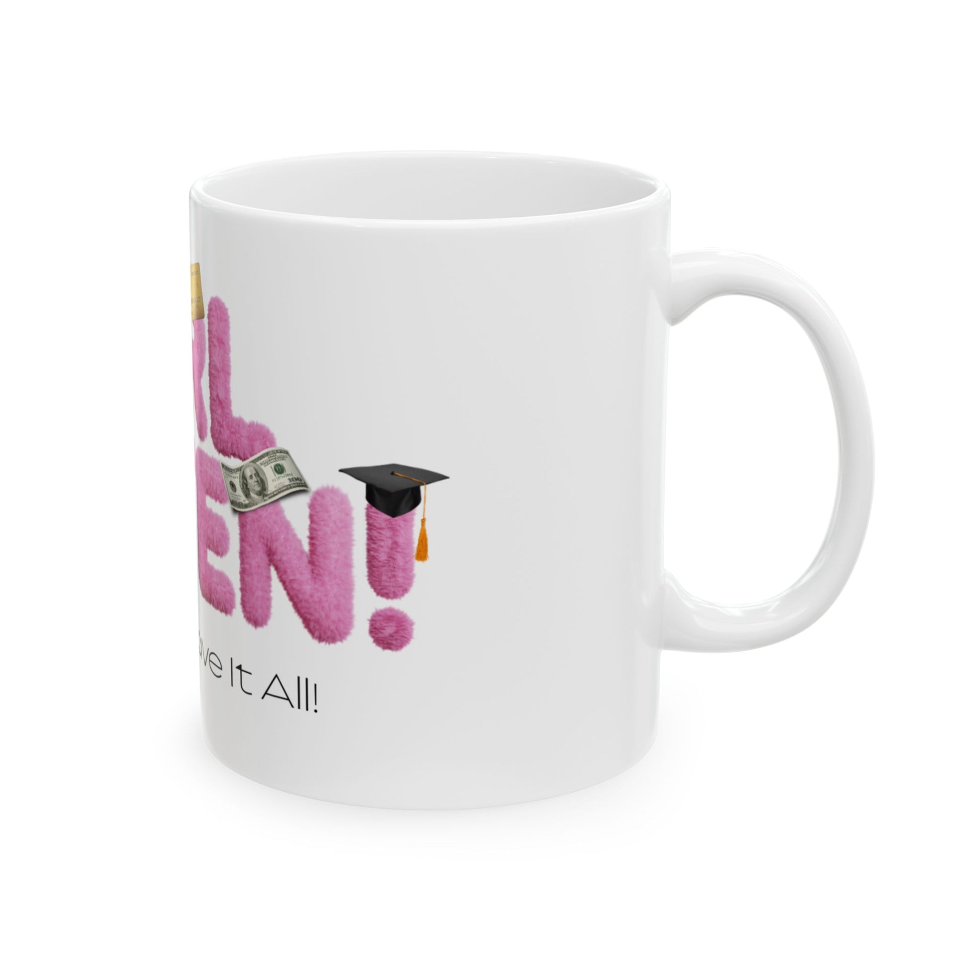 "Girl Listen" Morning Motivation Mug